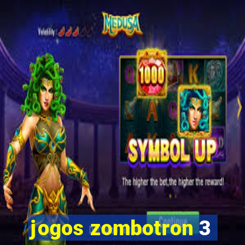 jogos zombotron 3